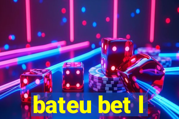 bateu bet l